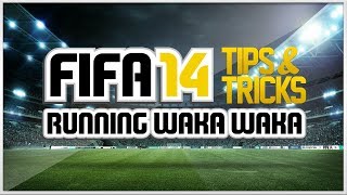 FIFA 14 Tips amp Tricks  Running Waka Waka Tutorial Xbox One amp PS4 [upl. by Bertrand24]