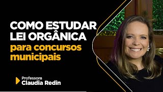 Como estudar para concursos municipais pontos mais cobrados de Lei Orgânica [upl. by Jehoash469]