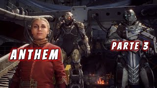 Anthem  Parte 3  Campaña completa en Español  1080p 30fps [upl. by Januarius857]