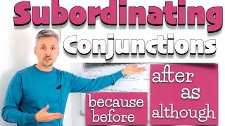 Lesson on SUBORDINATING Conjunctions because before after although as however etc [upl. by Gothart]