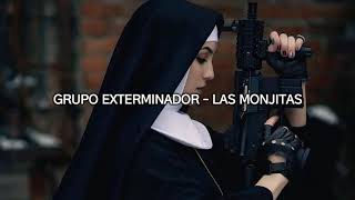 grupo exterminador  las monjitas letra [upl. by Airlee]