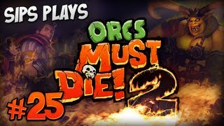 Sips Plays Orcs Must Die 2  Part 25  Double Decker [upl. by Sapphire]