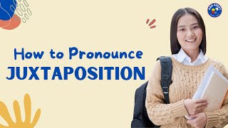 How to Pronounce Juxtaposition and What It Means Helpful guide for quotJuxtapositionquot [upl. by Nawad]