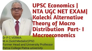 Kalecki Alternative Theory of Macro Distribution Part  IUPSC Economics Macroeconomics [upl. by Friedman]