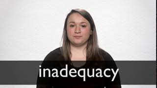 How to pronounce INADEQUACY in British English [upl. by Nwahsauq]