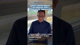 SINDIR ERINA Anies Baswedan Ungkap Ingin Makan Sushi quotTapi Gak Perlu yang Selever Omakase Jugaquot [upl. by Ellatnahc]