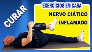 Exercícios Fáceis para Curar Nervo Ciático Inflamado em Poucos Minutos [upl. by Rickey]