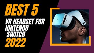 Best 5 VR Headset for Nintendo Switch 2022 [upl. by Alasdair]