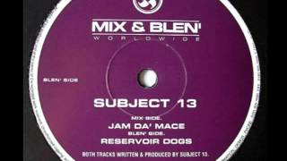 Subject 13  Reservoir Dogs  Mix N Blen 006 [upl. by Studner]