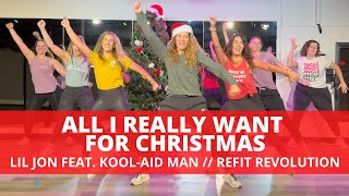 All I Really Want for Christmas  LILJON ft KoolAid Man  REFITREV Dance Fitness Choreography [upl. by Carboni]