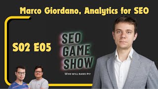 SEO Game Show  Marco Giordano  S02E05 [upl. by Dawes]