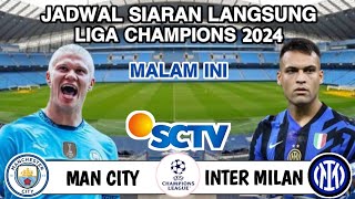 Jadwal Liga Champions 2024  MANCHESTER CITY vs INTER MILAN Live SCTV  Head to head [upl. by Jaal]