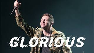 Glorious  Macklemore Audio [upl. by Carce]