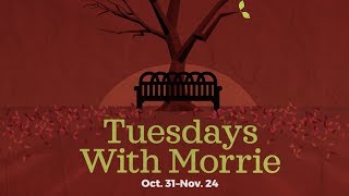 Tuesdays With Morrie Trailer  Cherry Creek Theatre HD [upl. by Eadie323]