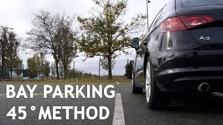 Bay Parking 45 degree method  Driving Test Manoeuvre [upl. by Noivax]