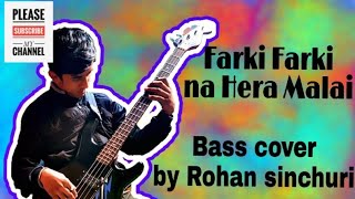 Nepali song Farki Farki na Hera malai bass cover [upl. by Ermine]