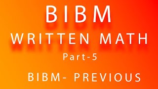 BIBM writtenpart5 previous math  গাণিতিক যুক্তি অংশের সমাধান [upl. by Torrance]