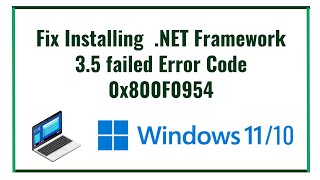 Fix Installing NET Framework 35 failed Error Code 0x800F0954 On Windows 11 [upl. by Akenna]