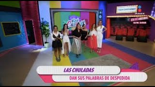 Así se DESPIDIERON las CHULADAS en su ÚLTIMO programa  ¡Qué Chulada [upl. by Anilasor452]