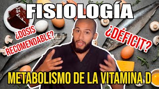 Fisiología  METABOLISMO DE LA VITAMINA D Efectos en el Organismo Dosis RECOMENDABLE [upl. by Reiche]