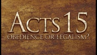 Acts 15  Obedience or Legalism  119 Ministries [upl. by Lais898]