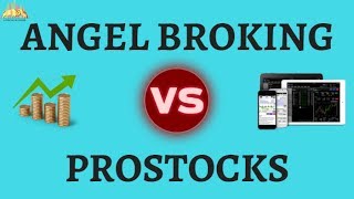 Angel Broking Vs Prostocks [upl. by Ayet]