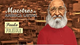 PAULO FREIRE Serie Maestros de América Latina [upl. by Aggy]