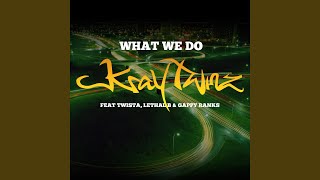 What We Do feat Twista Lethal B amp Gappy Ranks Explicit [upl. by Eamon70]