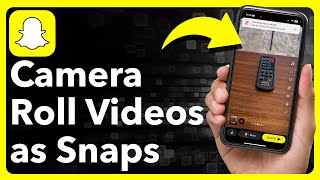 How To Send Camera Roll Videos As Snaps On Snapchat [upl. by Kelda]