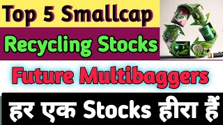 Top 5 Recycling Stocks In India High Growth Smallcap Stocks To Invest Now Growth Stocks To Buy Now [upl. by Eimorej404]