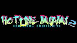 Hotline Miami 2 Wrong Number Soundtrack  Untitled [upl. by Edecrem525]