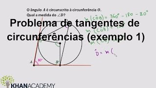 Problema de tangentes de circunferências exemplo 1  Circunferências  Matemática  Khan Academy [upl. by Verney]