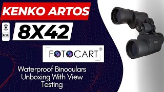 Kenko Artos 8x42 Waterproof Binoculars Unboxing With View Testing  FotoCart India [upl. by Yenffit]