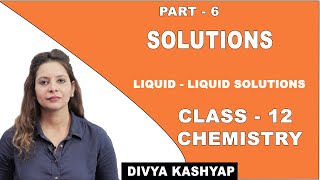 Solutions  Class 12 Chemistry  Liquid  Liquid Solution  CBSE  NCERT [upl. by Yregerg]