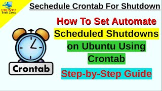 Automate Scheduled Shutdowns on Ubuntu Using Crontab StepbyStep Guide [upl. by Otsirave]