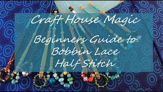 Beginners Guide to Bobbin Lace Half Stitch [upl. by Hgielsel]