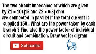 28 In Singles Phase AC Circuit Numerical Problem On Parallel Connection Of Two Impedance [upl. by Nanny545]