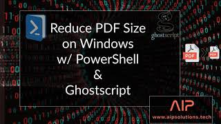 Reduce PDF Size on Multiple Documents with PowerShell and GhostScript [upl. by Suivart]