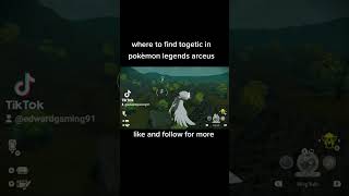 where to find togetic in pokèmon legends arceus [upl. by Ernie]