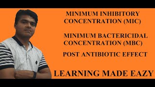 Minimum Inhibitory ConcentrationMICMinimum Bactericidal ConcentrationPost Antibiotic Effect [upl. by Cecilla]