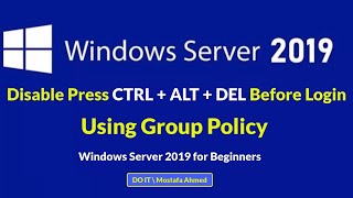 Disable CTRL  ALT  DEL Lock Screen of The Client Computer By Windows Server 2019 [upl. by Levin]