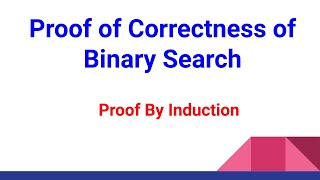 Proof of correctness of Binary Search [upl. by Chaffin]