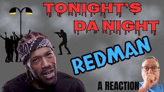 Redman  Tonights da Night  A Reaction [upl. by Kalvn479]