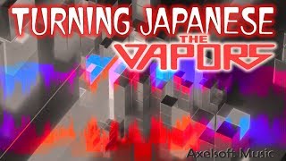 The Vapors  Turning Japanese Axelsofts 翻訳しない Remix [upl. by Lonnie]