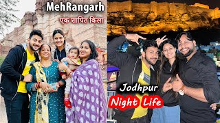 Mehrangarh एक शापित किला😱Or Jodhpur Ki Mast Nightlife😍 Vinay Thakur Vlogs [upl. by Dnalyram]