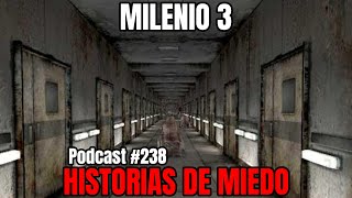 Milenio 3  Historias de miedo Podcast 238 [upl. by Ahsekin]