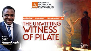 Lesson 7  Tuesday  The Unwitting Witness of Pilate [upl. by Yentterb61]