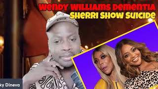 Wendy Williams Dementia Sherri Show Death [upl. by Sidwell]