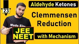 L23 Clemmensen Reduction  Aldehyde Ketones Chemical Reaction  JEE NEET  By Arvind Arora [upl. by Silvers]