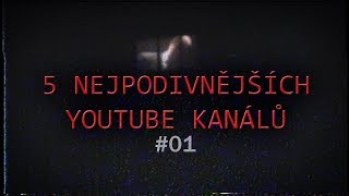 5 NEJPODIVNĚJŠÍCH YOUTUBE KANÁLŮ 01  by PeŤan [upl. by Gayn]